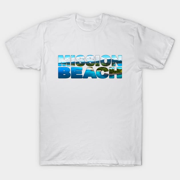 MISSION BEACH - Queensland Australia Beautiful Day T-Shirt by TouristMerch